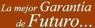 La Mejor Garant&iacute;a de Futuro